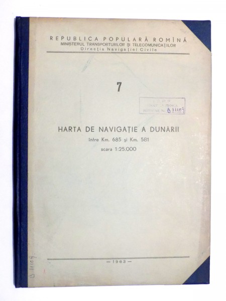 HARTA DE NAVIGATIE A DUNARII INTRE KM. 686 SI KM. 581, Scara 1:25000 , 1963