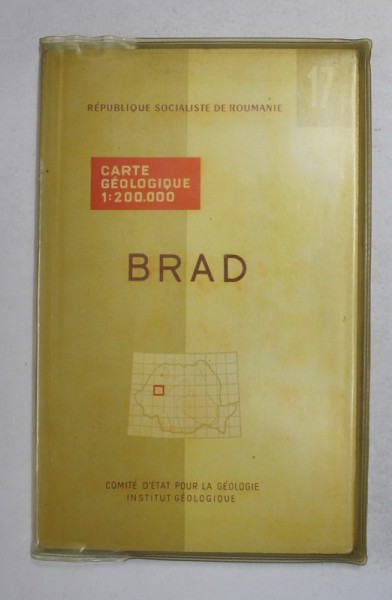 HARTA GEOLOGICA A ROMANIEI 17. BRAD  , 1968 , TEXT IN ROMANA SI FRANCEZA