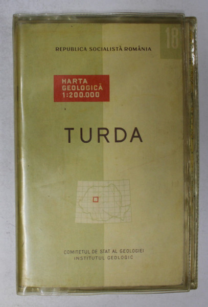 HARTA GEOLOGICA A ROMANIEI 18. TURDA , 1967 , EDITIE  IN ROMANA SI FRANCEZA