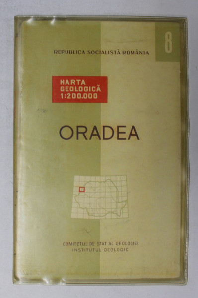 HARTA GEOLOGICA A ROMANIEI 8. ORADEA   , 1966 , TEXT IN ROMANA SI FRANCEZA