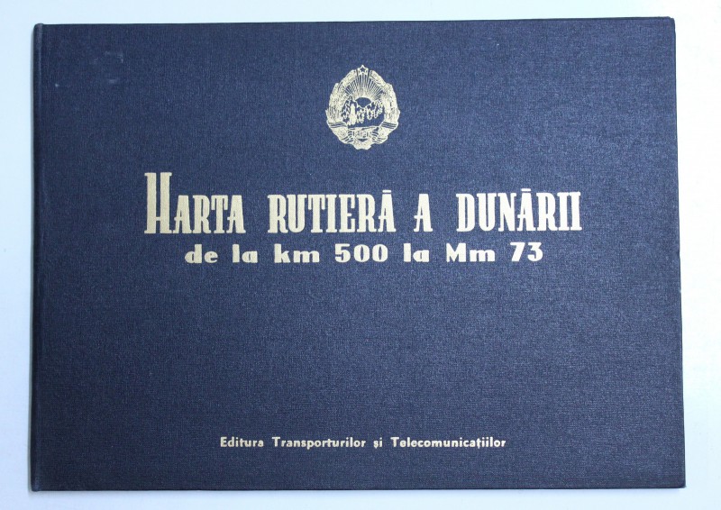 HARTA RUTIERA A DUNARII  DE LA KM . 500 LA Mm . 73  ( CU KILOMETRAJUL DUNARII SI DETALII PENTRU NAVIGATIE ) de D .ANTON si N.  MARINESCU , 1962