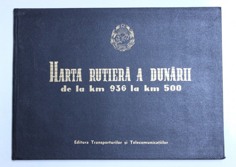 HARTA RUTIERA A DUNARII  DE LA KM . 936 LA KM. 500 ( SECTORUL TURNU - SEVERIN - GIURGIU ) de D .ANTON si N . MARINESCU , 1963