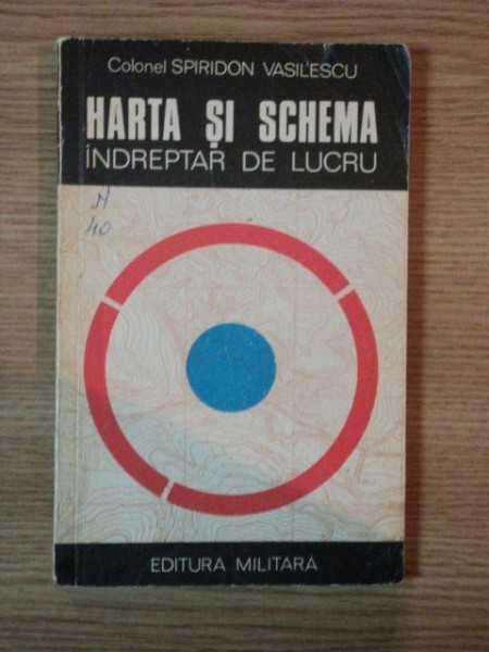 HARTA SI SCHEMA , INDREPTAR DE LUCRU de SPIRIDON VASILESCU , 1976