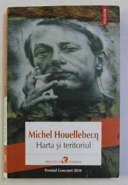 HARTA SI TERITORIUL de MICHEL HOUELLEBECQ , 2013