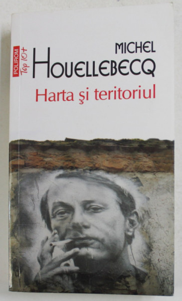 HARTA SI TERITORIUL de MICHEL HOUELLEBECQ , 2017