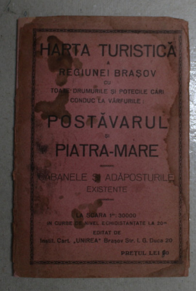 HARTA TURISTICA A REGIUNEI BRASOV CU TOATE DRUMURILE SI POTECILE CARE CONDUC LA VARFURILE : POSTAVARUL SI PIATRA-MARE