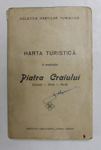 HARTA TURSITICA A MASIVULUI PIATRA CRAIULUI - ZARNESTI , BRAN , RUCAR , COLECTIA HARTILOR TURISTICE , PERIOADA INTERBELICA
