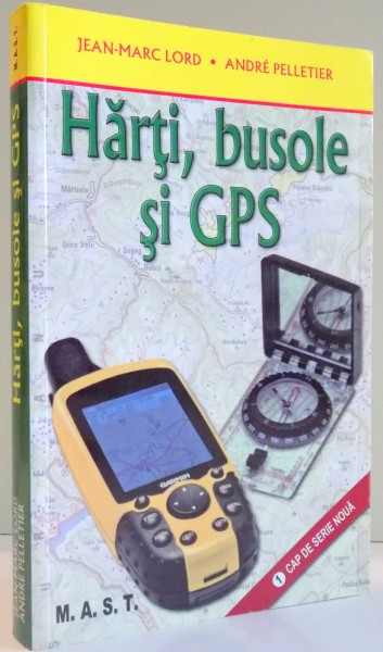 HARTI , BUSOLE SI GPS de JEAN MARC LORD SI ANDRE PELLETIER , 2012