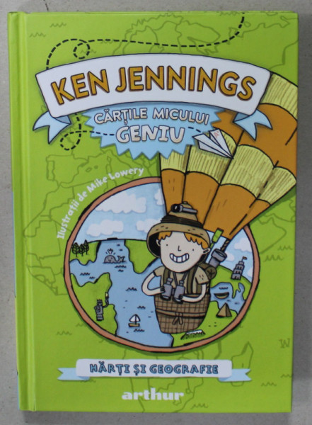 HARTI SI GEOGRAFIE de KEN JENNINGS , SERIA ' CARTILE MICULUI GENIU ' , 2021