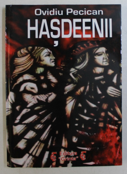 HASDEENII , O ODISEE A RECEPTARII de OVIDIU PECICAN , 2003