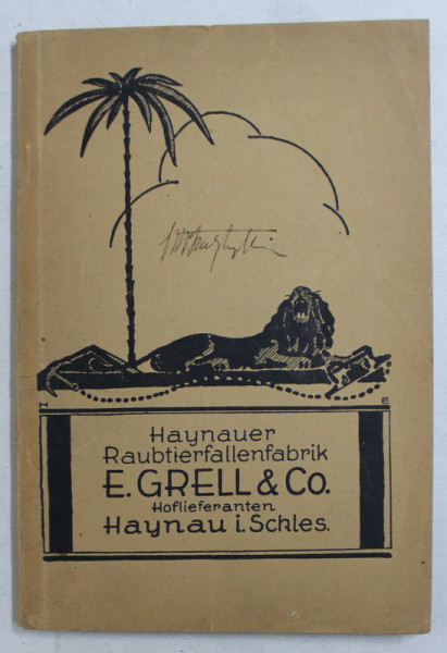 HAUPTKATALOG NR . 67 DER HAYNAUER RAUBTIERFALLENFABRIK E . GRELL UND CO. ( CATALOGULL UNEI FABRICI DE CAPCANE PENTRU ANIMALE ) , EDITIE INTERBELICA