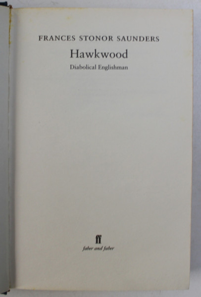 HAWKWOOD - DIABOLICAL ENGLISHMAN by FRANCES STONOR SAUNDERS , 2004