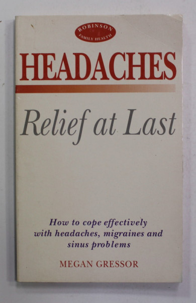 HEADACHES - RELIEF AT LAST by MEGAN GRESSOR , 1995