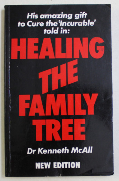 HEALING THE FAMILY TREE , NEW EDITION by KENNETH MCALL , 1997