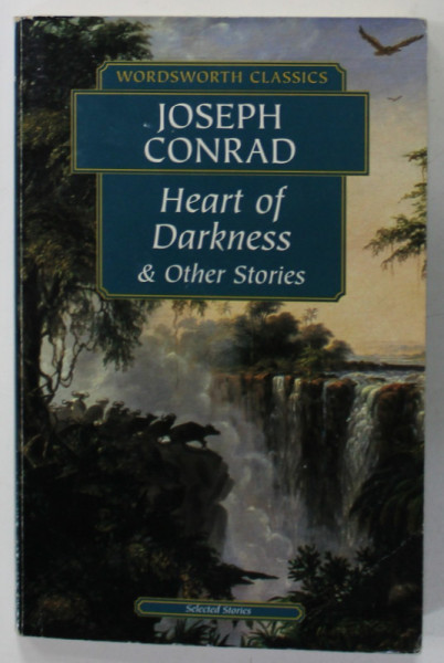 HEART OF DARKNESS and OTHER STORIES by JOSEPH CONRAD , 1999, COPERTA BROSATA