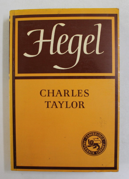 HEGEL by CHARLES TAYLOR , 1984