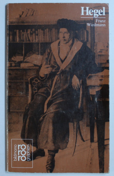 HEGEL , MIT SELBSTZEUGNISSEN UND BILDDOKUMENTEN von FRANZ WIEDMANN , 1993