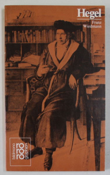 HEGEL von FRANZ WIEDMANN , TEXT IN LIMBA GERMANA , 1993