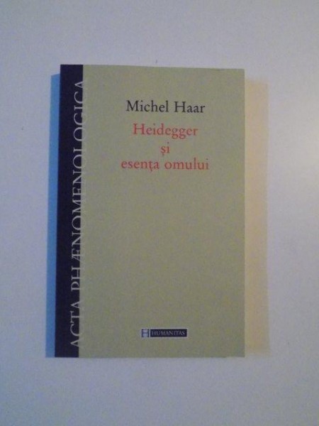HEIDEGGER SI ESENTA OMULUI de MICHEL HAAR , 2003