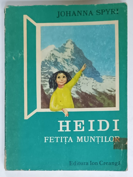 HEIDI , FETITA MUNTILOR de JOHANNA SPYRI , 1978 , PREZINTA URME DE UZURA