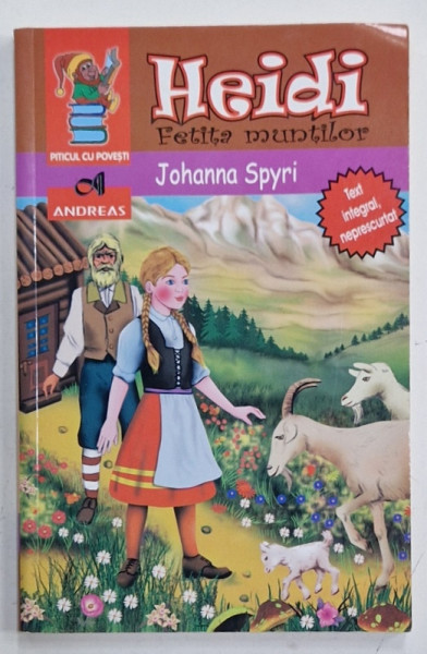 HEIDI , FETITA MUNTILOR de JOHANNA SPYRI , TEXT INTEGRAL , ilustratii de CONSTANTIN ARMEANU , 2012