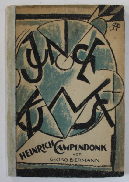 HEINRICH CAMPENDONK von GEORG BIERMANN , ALBUM DE ARTA , TEXT IN LIMBA GERMANA , 1921, COTOR REFACUT *