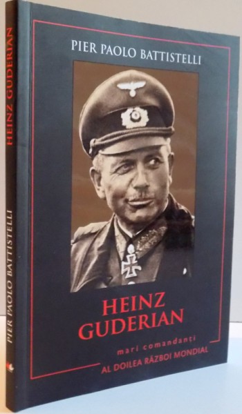 HEINZ GUDERIAN , DE PIER PAOLO BATTISTELLI 2016 , PREZINTA SUBLINIERI