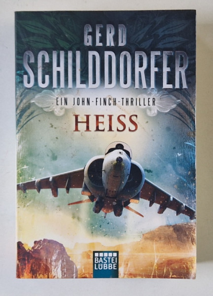 HEISS ( FIERBINTE )  von GERD SCHILDDORFER , TEXT IN LIMBA GERMANA , 2019