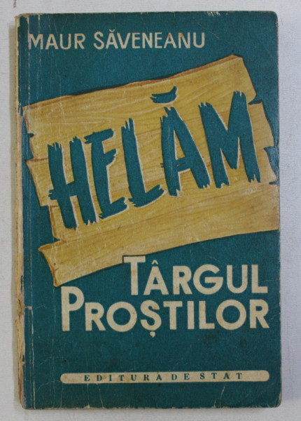 HELAM . TARGUL PROSTILOR de MAUR SAVENEANU , 1949