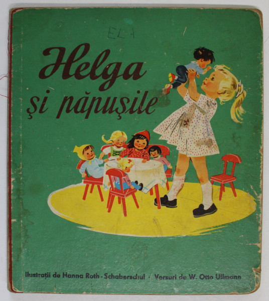 HELGA SI PAPUSILE , VERSURI de W. OTTO ULLMAN , ILUSTRATII de HANNA ROTH
