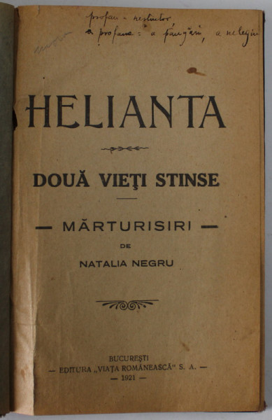 HELIANTA , DOUA VIETI STINSE , MARTURISIRI de NATALIA  NEGRU , 1921 , PREZINTA URME DE UZURA SI MICI DEFECTE
