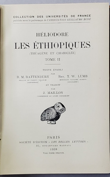 HELIODOR - LES ETHIOPIQUES - THEAGENE et CHARICLEE , TOME II , TEXT IN GREACA SI FRANCEZA , 1938