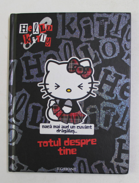 HELLO KITTY - TOTUL DESPRE TINE , 2010