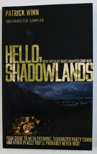 HELLO , SHADOWLANDS by PATRICK WINN , 2017