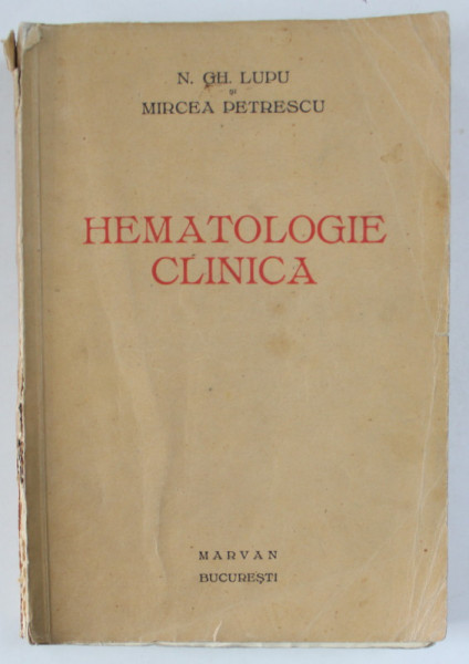 HEMATOLOGIE CLINICA de N. GH. LUPU si MIRCEA DUMITRESCU , 1935