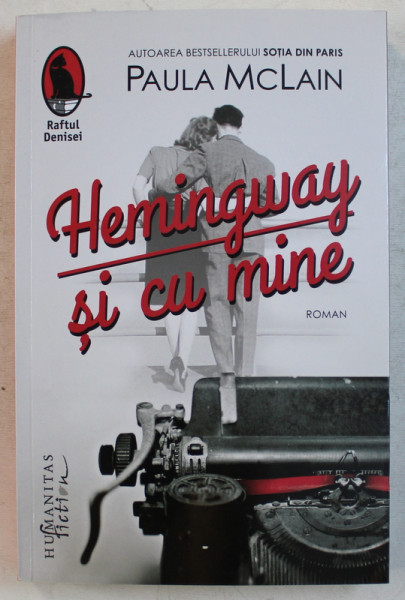 HEMINGWAY SI CU MINE , roman de PAULA MCLAIN , 2019 * PREZINTA HALOURI DE APA SI INSEMNARI