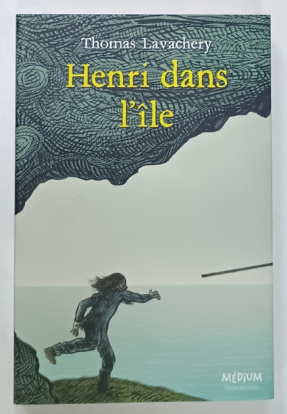 HENRI DANS L 'ILE par THOMAS LAVACHERY , 2022