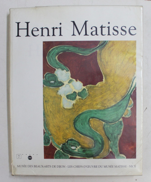 HENRI MATISSE  - LES CHEFS  - D'OEUVRE DU MUSEE MATISSE , NICE , CIMIEZ , 1991