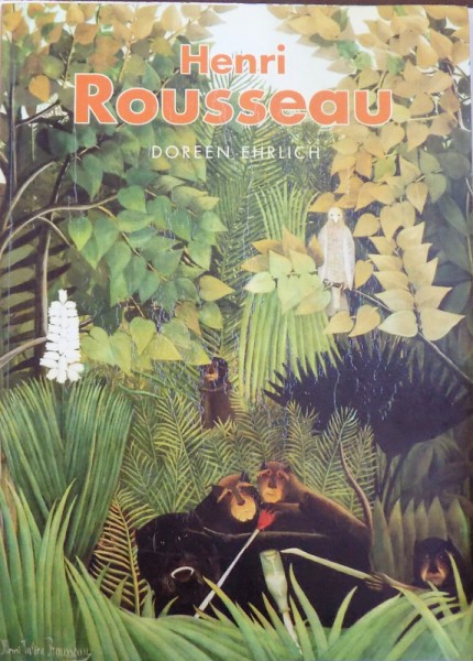 HENRI ROUSSEAU by DOREEN EHRLICH , 2002