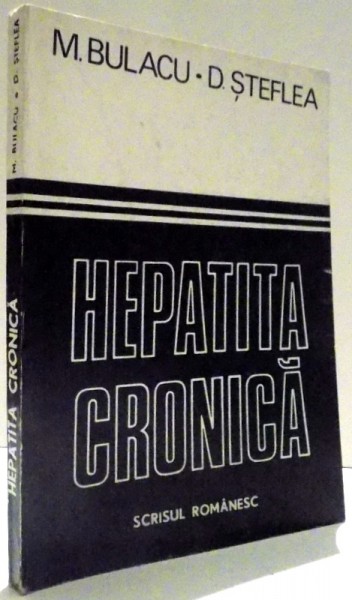 HEPATITA CRONICA de M. BULACU, D. STEFLEA , 1984