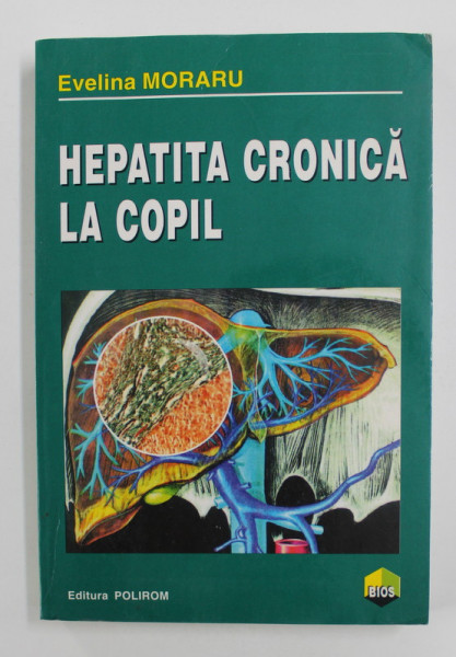 HEPATITA CRONICA LA COPIL de EVELINA MORARU , 1999 *DEDICATIE