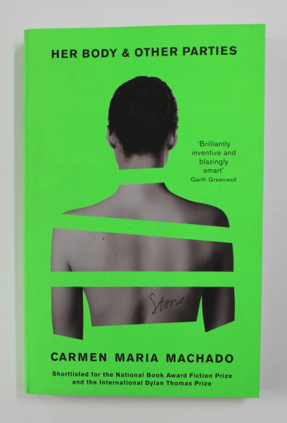 HER BODY and OTHER PARTIES by CARMEN MARIA MACHADO , 2019