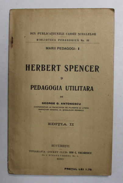 HERBERT SPENCER SI PEDAGOGIA UTILITARA de GEORGE G. ANTONESCU , 1919