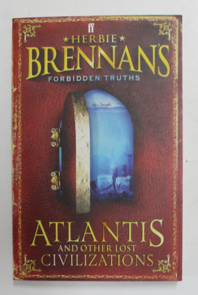 HERBIE BRENNAN 'S FORBIDDEN TRUTHS - ATLANTIS AND OTHER LOST CIVILIZATIONS , 2006