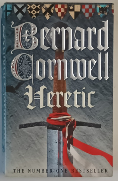 HERETIC , THE GRAIL QUEST SERIES , a novel by BERNARD CORNWELL , 2003