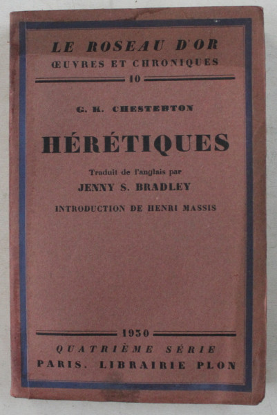 HERETIQUES par G.K. CHESTERTON , 1930 , PREZINTA HALOURI DE APA SI URME DE UZURA *