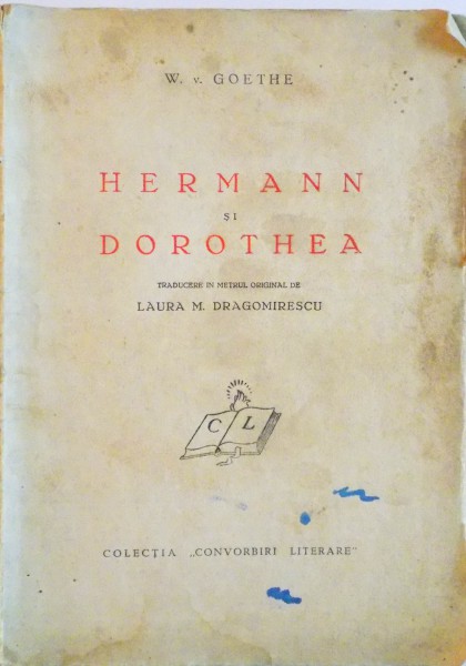 HERMANN SI DOROTHEA de LAURA M. DRAGOMIRESCU de W.V. GOETHE, 1941