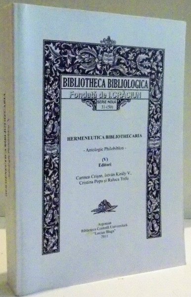 HERMENEUTICA BIBLIOTHECARIA , ANTOLOGIE PHILOBIBLON , 2009