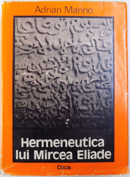 HERMENEUTICA LUI MIRCEA ELIADE de ADRIAN MARINO , 1980