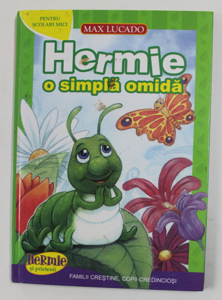 HERMIE , O SIMPLA OMIDA de MAX LUCADO , ilustratiile de DANIEL HOWART , 2012